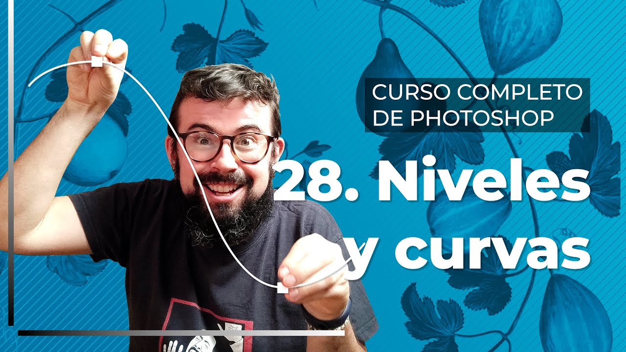Niveles y curvas - Curso Completo de Adobe Photoshop (28/40)
