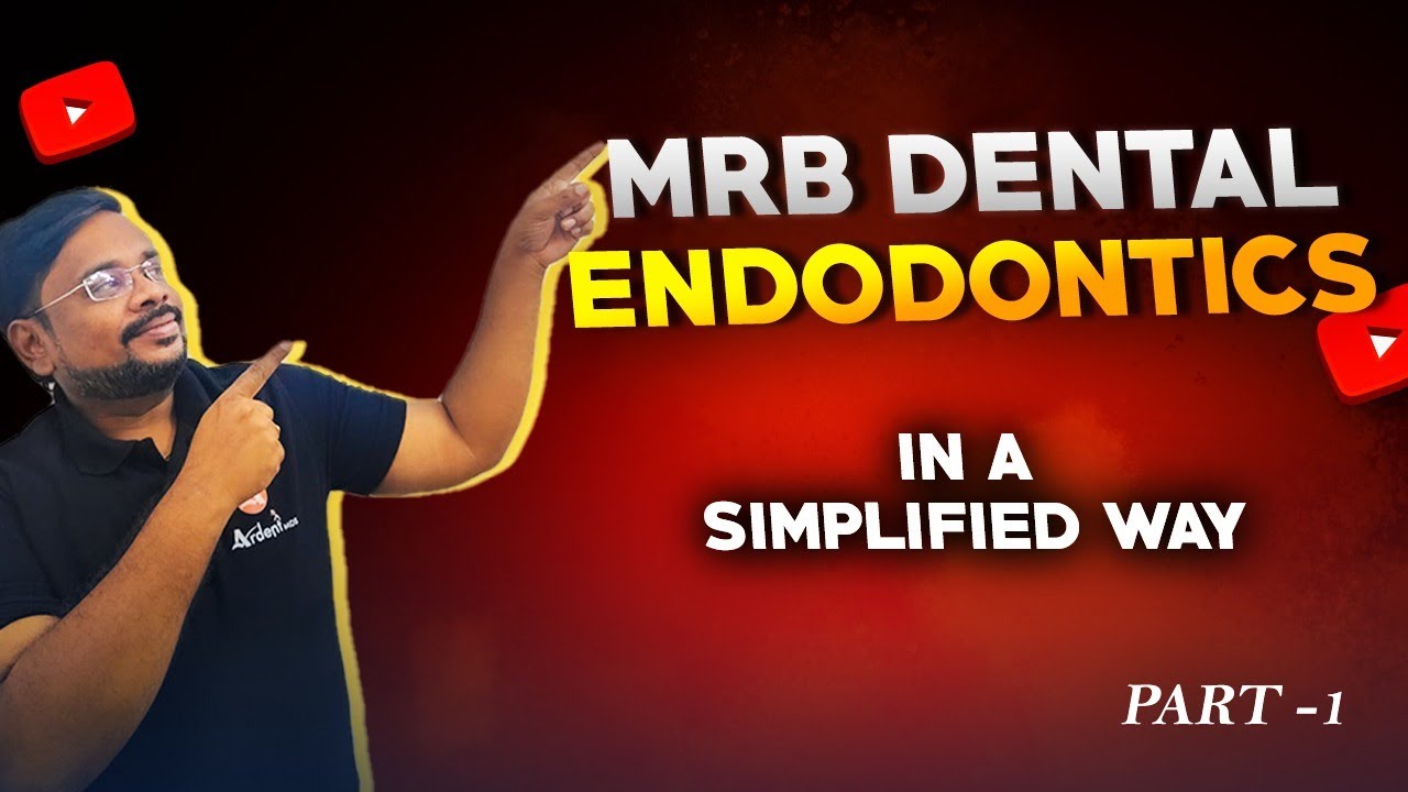 MRB Dental Exam | Endodontics Important Topics Explained by Dr. Karthikeyan | Ardent MDS
