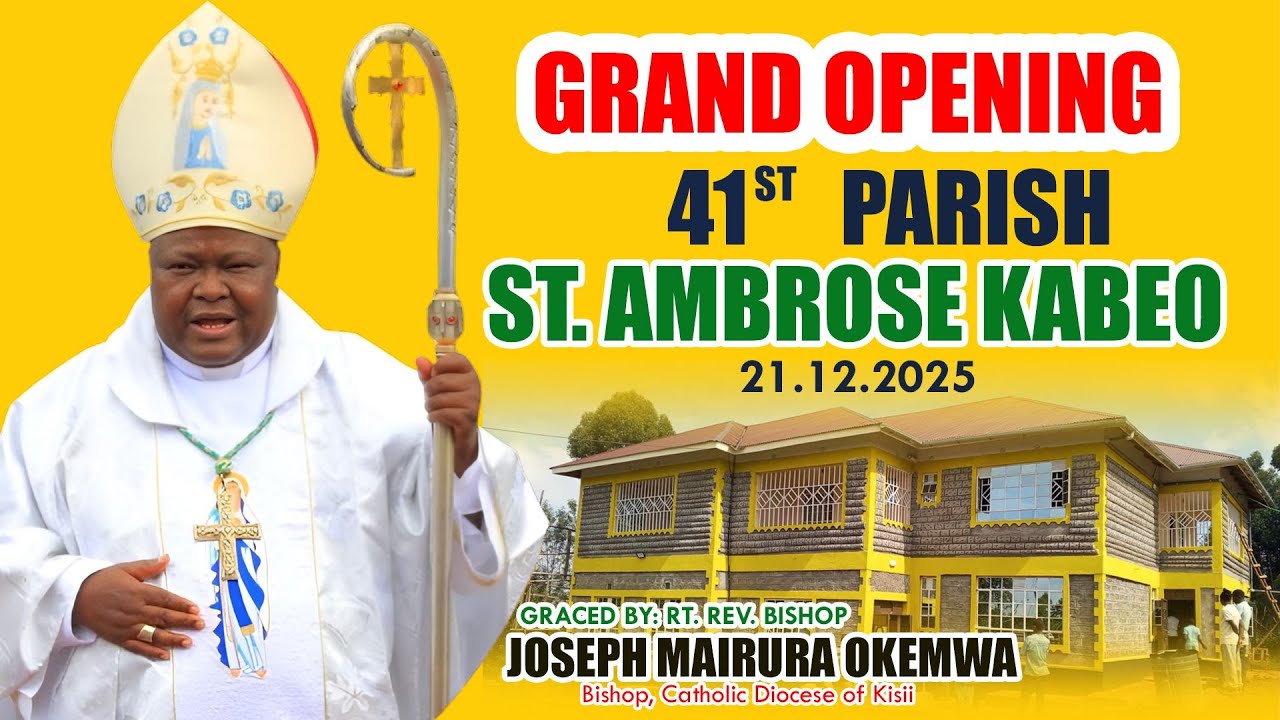 GRAND OPENING 41ST. PARISH ST. AMBROSE KABEO