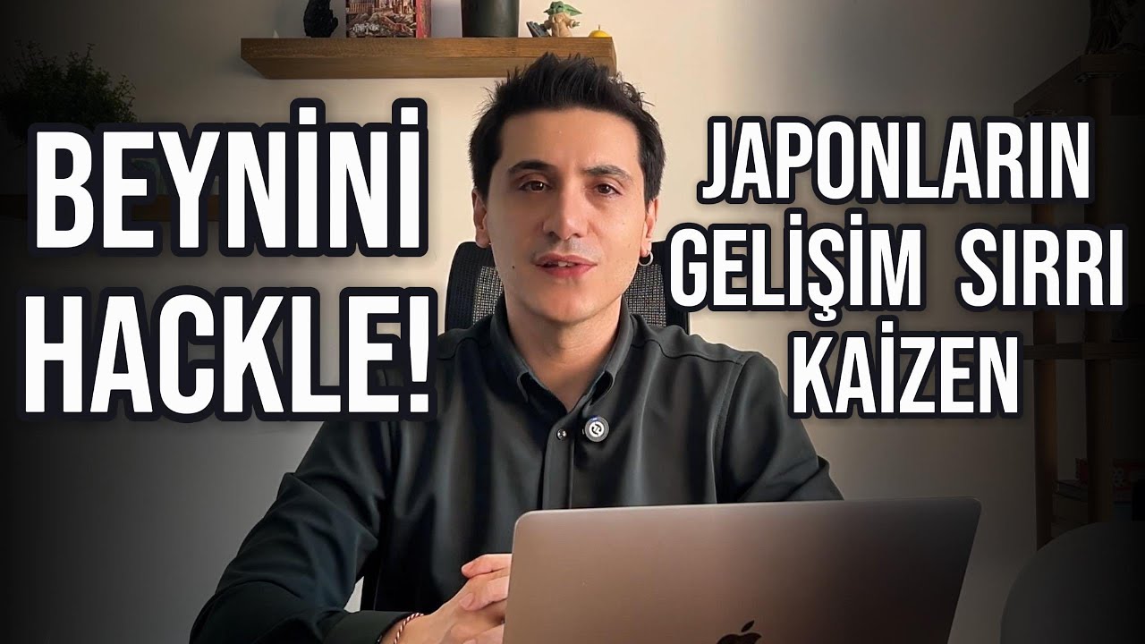 KAI-ZEN ile Beynini Hackle! Japonların Bu Metodu ile Geliş!