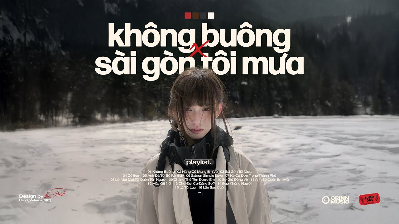 'không buông x Sài Gòn tôi mưa x nắng có mang em về?' 𝐩𝐥𝐚𝐲𝐥𝐢𝐬𝐭 #3 🍃☃️ Playlist Nhạc Chill Đêm Lạnh