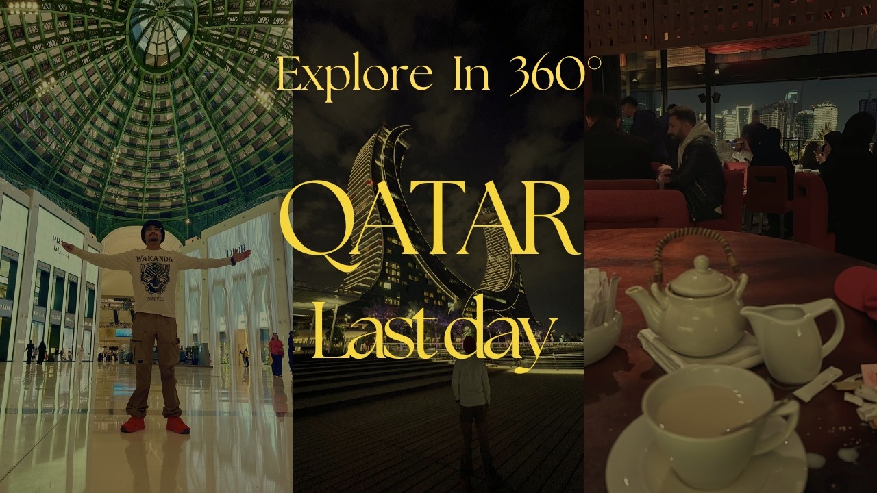 🌍🌀🇶🇦  360°  Last Day in Qatar – Luxury shopping, movie night & Lusail views in full 360° ! ✨