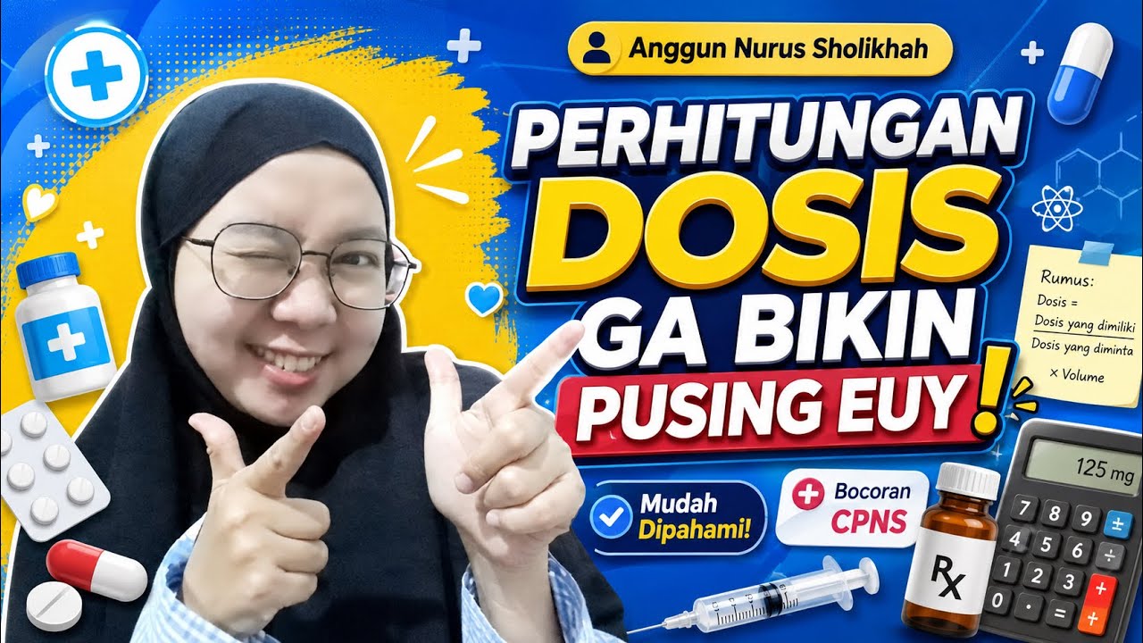 PERHITUNGAN DOSIS GA BIKIN PUSING EUY!