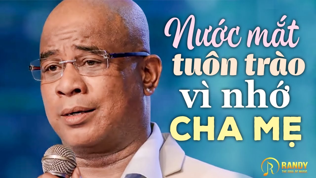 Nước Mắt Tuôn Trào Vì Nhớ Cha Mẹ - LK Trữ Tình Hát Về Cha Mẹ Hay Và Ý Nghĩa