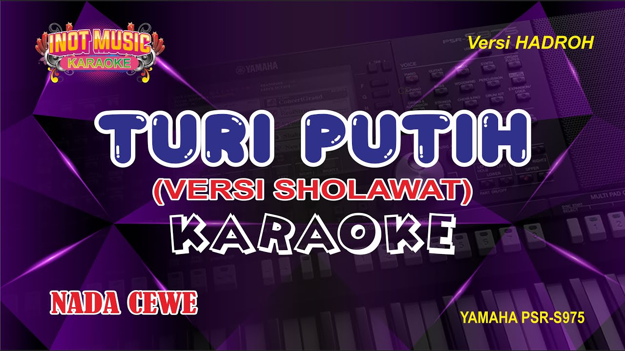 TURI PUTIH (SHOLAWAT) - KARAOKE (NADA CEWE)
