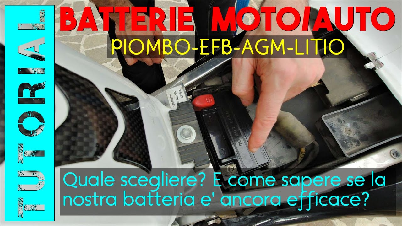 BATTERIE MOTO/AUTO: PIOMBO,AGM,EFB,LITIO. PRO e CONTRO. Quale scegliere e perché.
