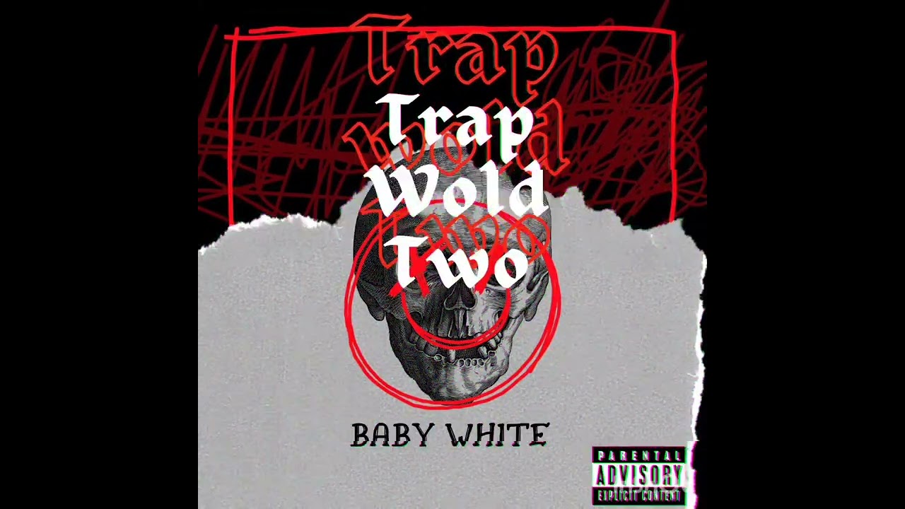 03 Trap $hit - Baby White 