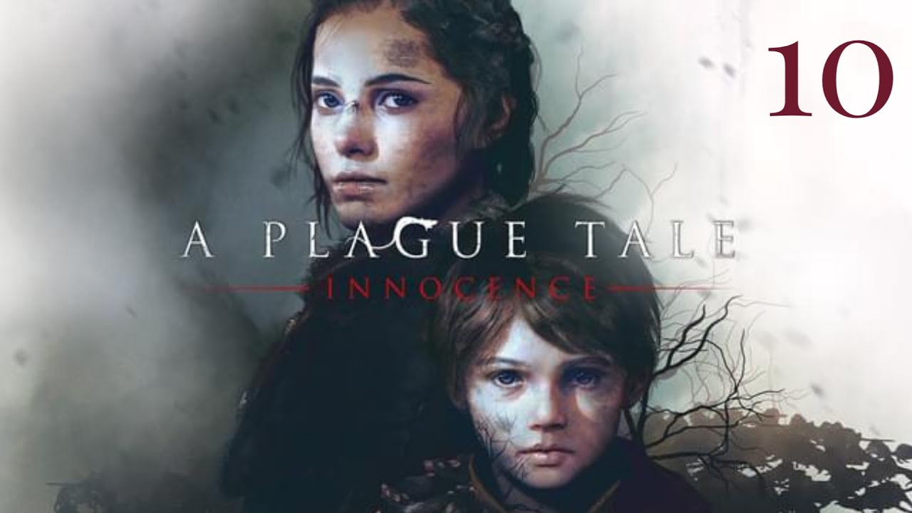 Прохождение. A Plague Tale: Innocence. Часть - 10. Финал. 