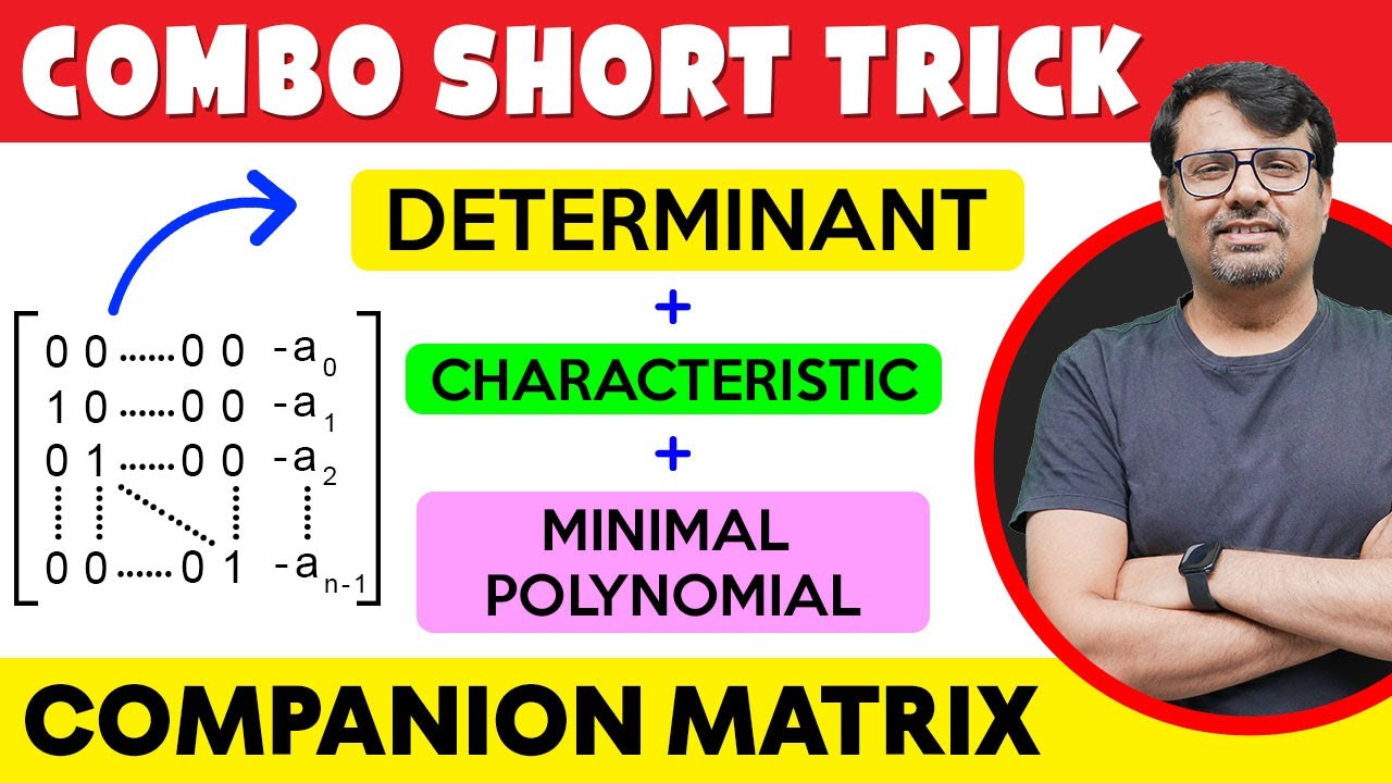Matrices and Determinants Short Trick | Characteristic & Minimal Polynomial - Companion Matrix