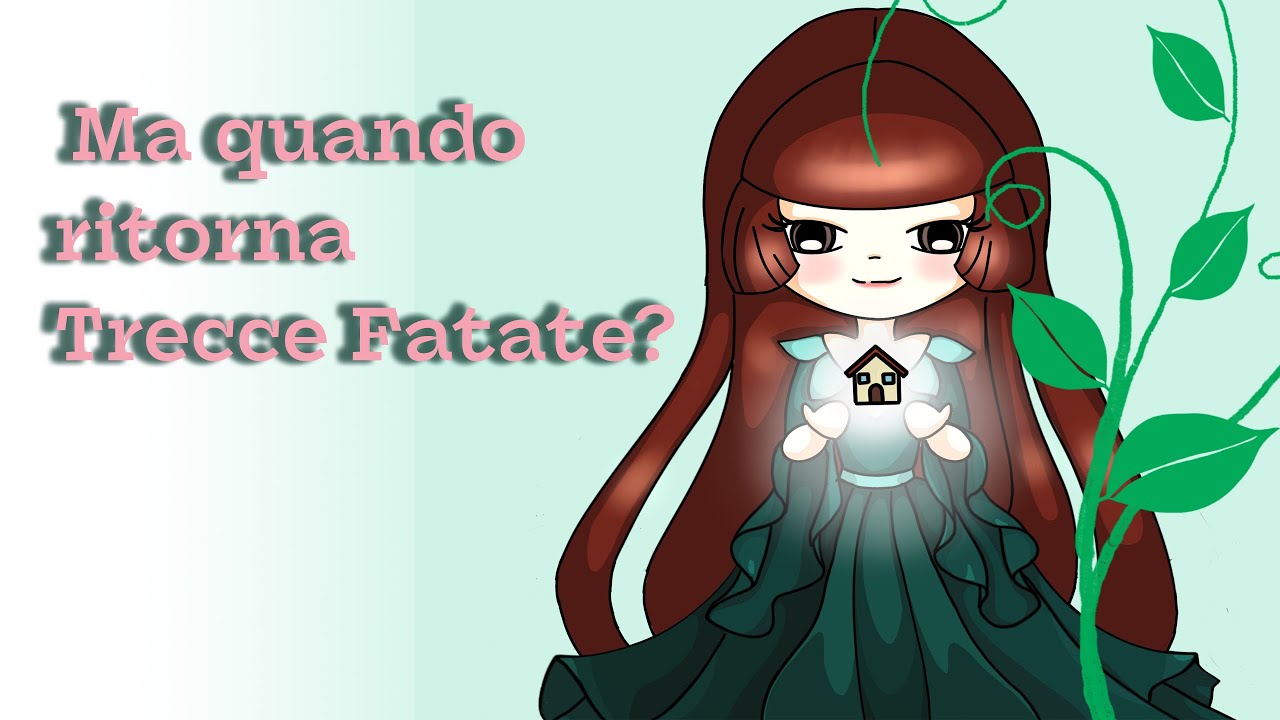 Ma quando ritorna Trecce Fatate? - Vlog