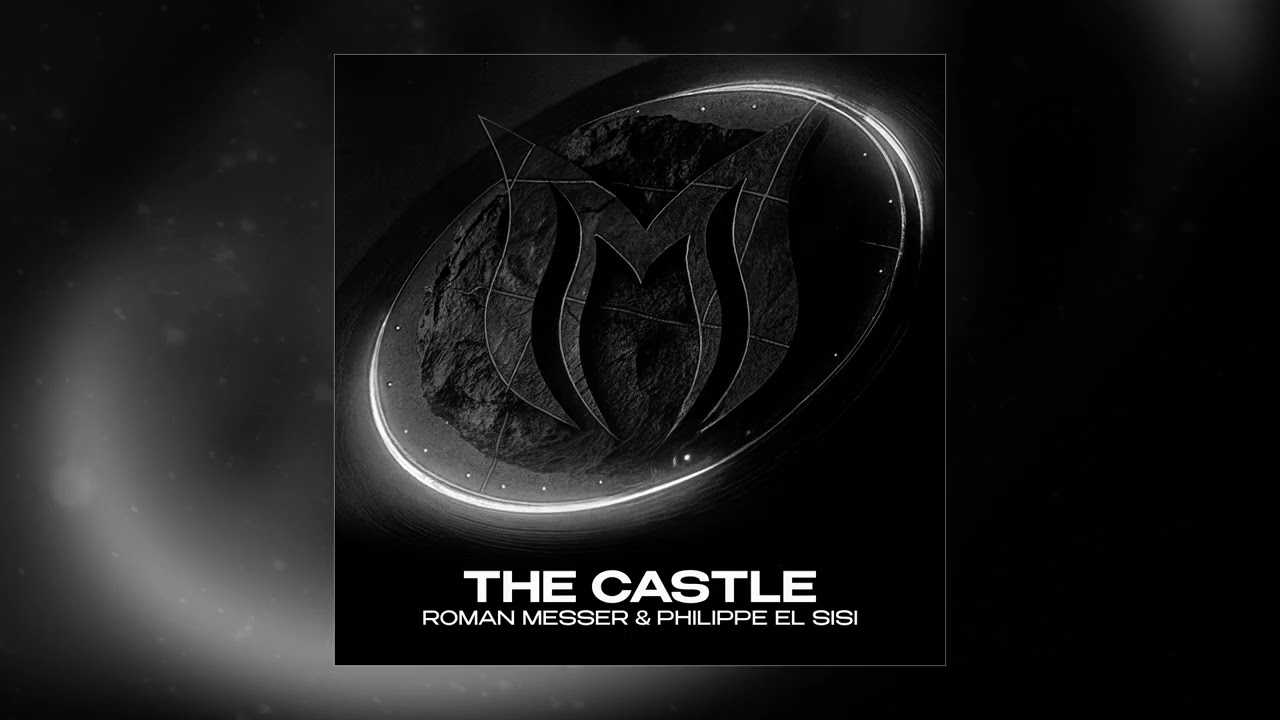 Roman Messer & Philippe El Sisi - The Castle (Extended Mix)