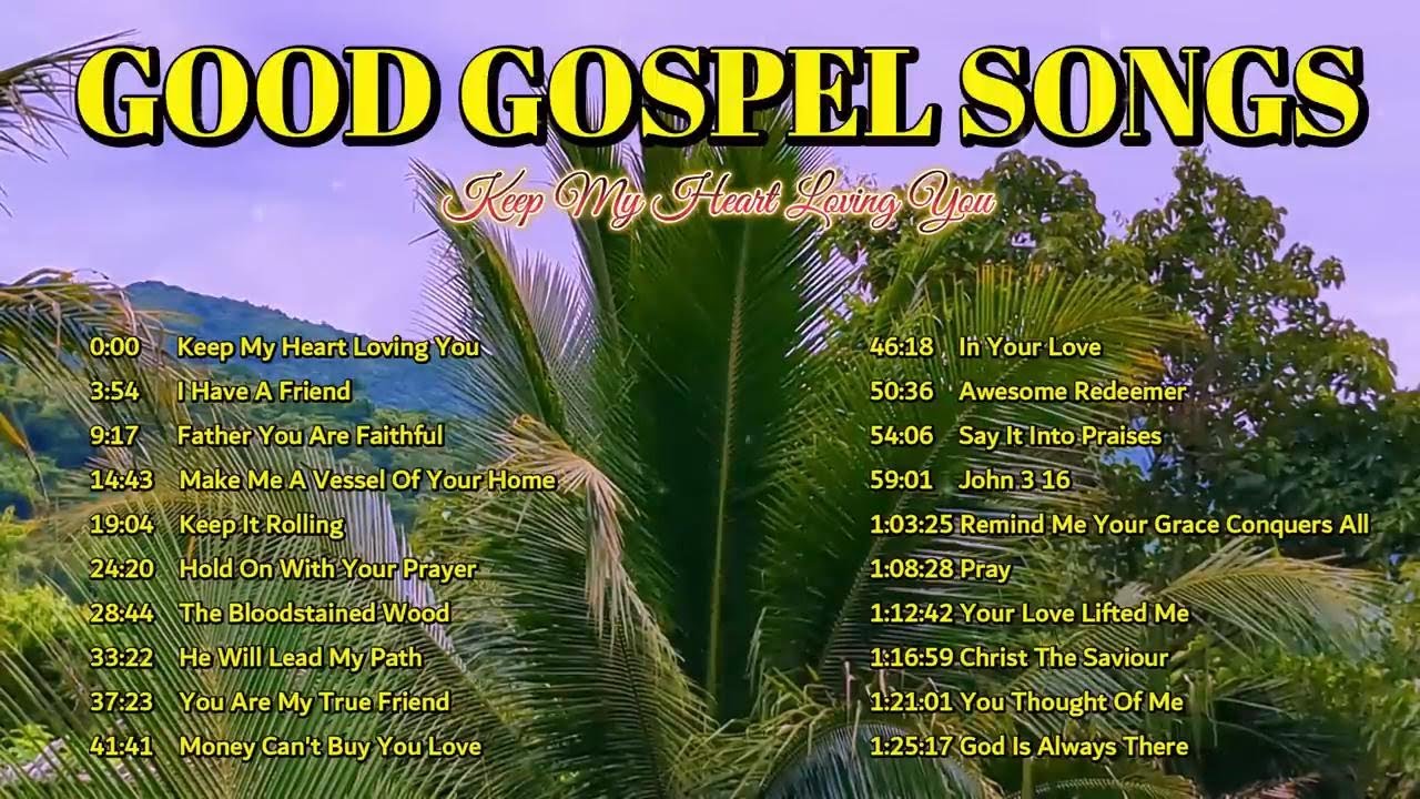 Good Gospel Songs / Keep This Heart, Lord