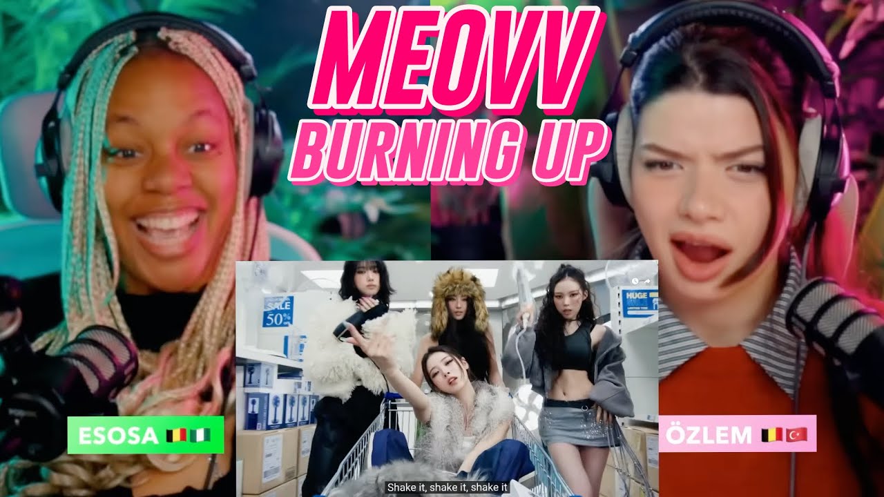 MEOVV(미야오) - ‘BURNING UP’ M/V reaction