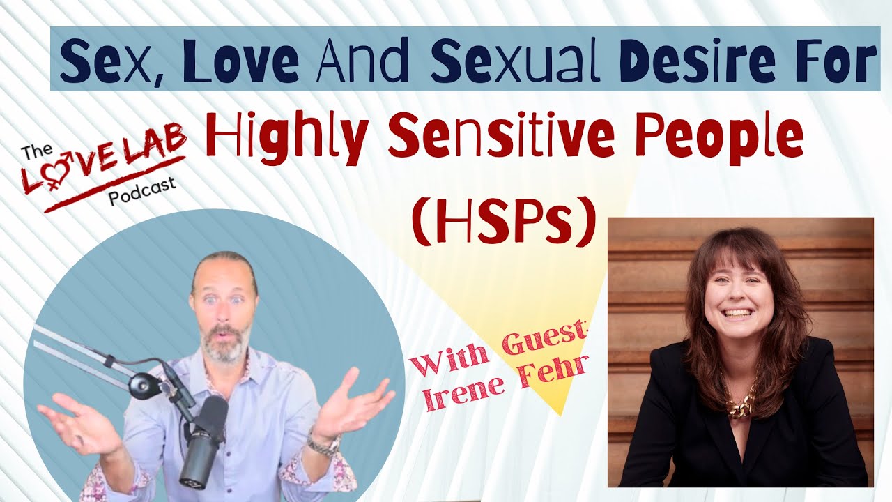 Sex, Love And Sexual Desire For Highly Sensitive People
