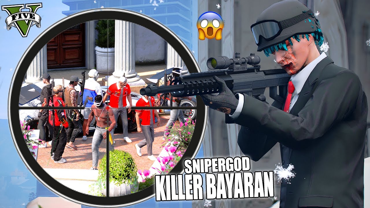 SNIPERGOD KILLER !! AKU MENJADI KILLER BAYARAN DAN MENGABISI MAFIA KOTA !! GTA 5 ROLEPLAY
