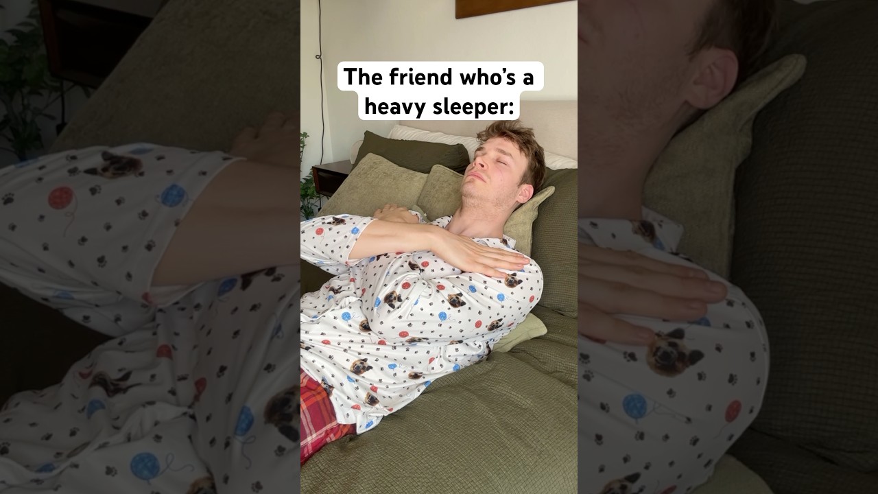 The Friend Who&rsquo;s a Heavy Sleeper🥱💤