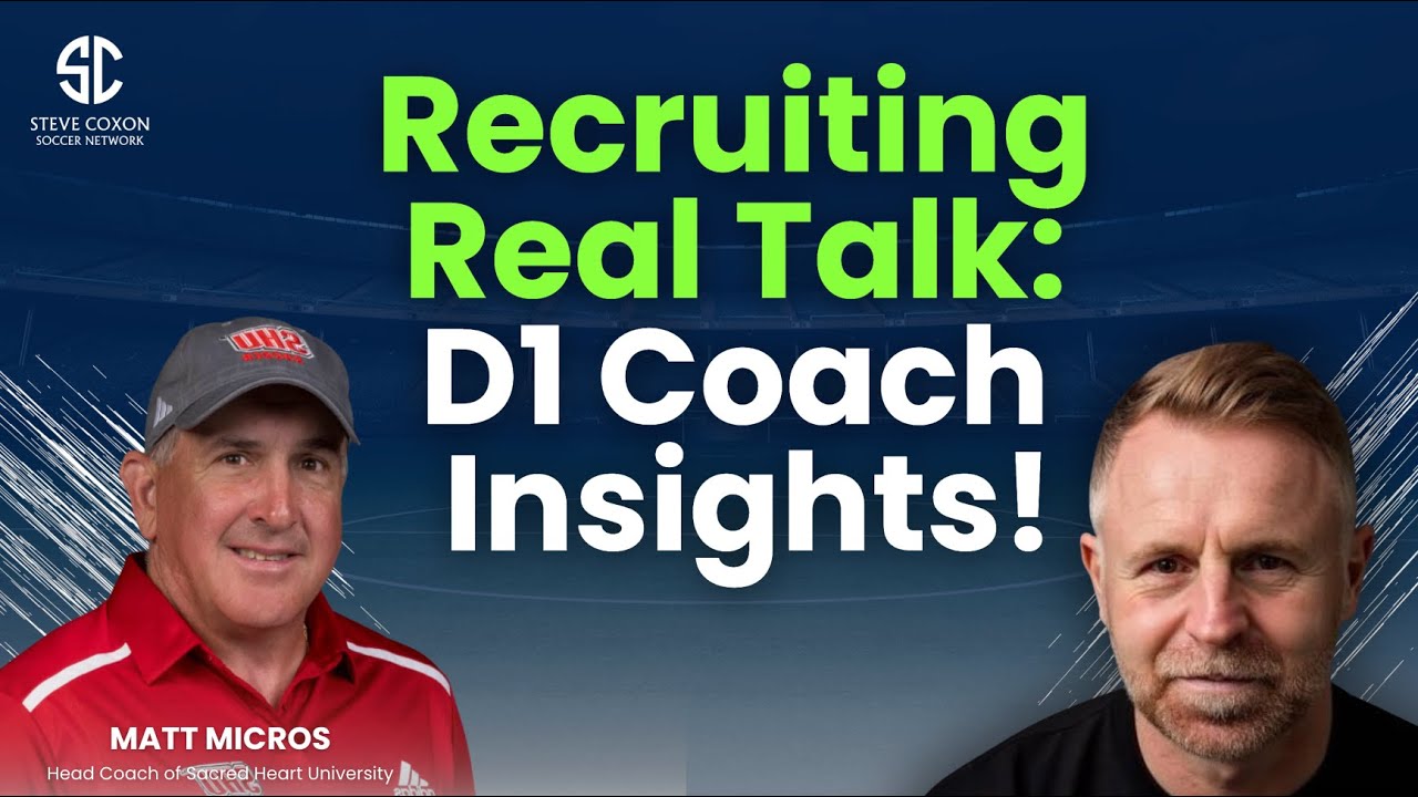 D1 College Soccer Recruiting Explained by a Top Coach | Matt Micros Interview