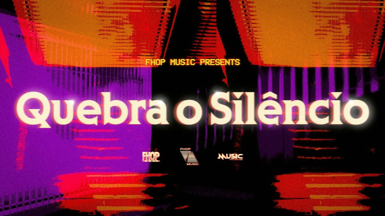 Quebra o Sil&ecirc;ncio (Lyric Video) | fhop music