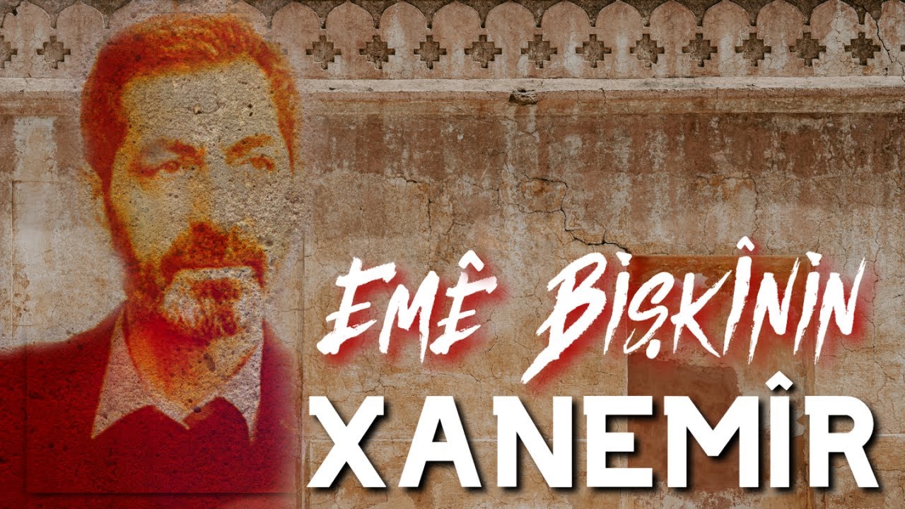 Xanem&icirc;r - Em&ecirc; Bişk&icirc;nin