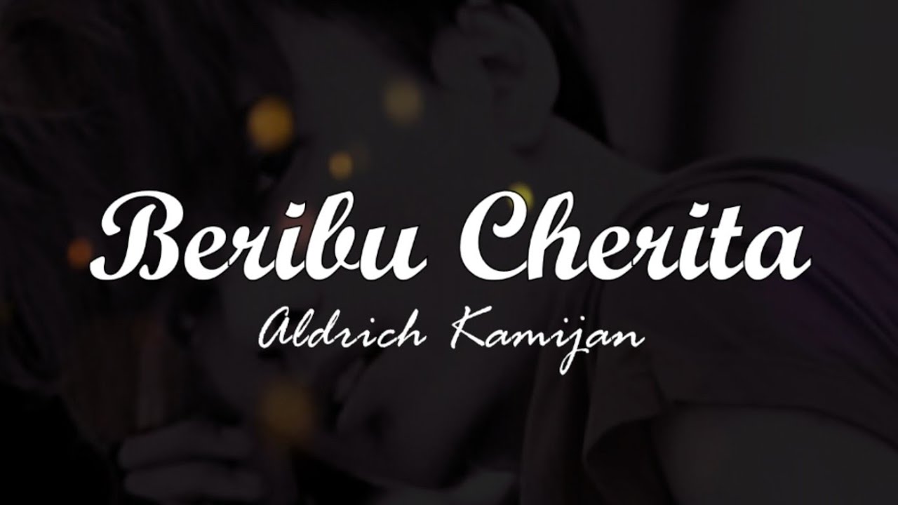 Beribu Cherita - Aldrich Kamijan (New Single 2022)