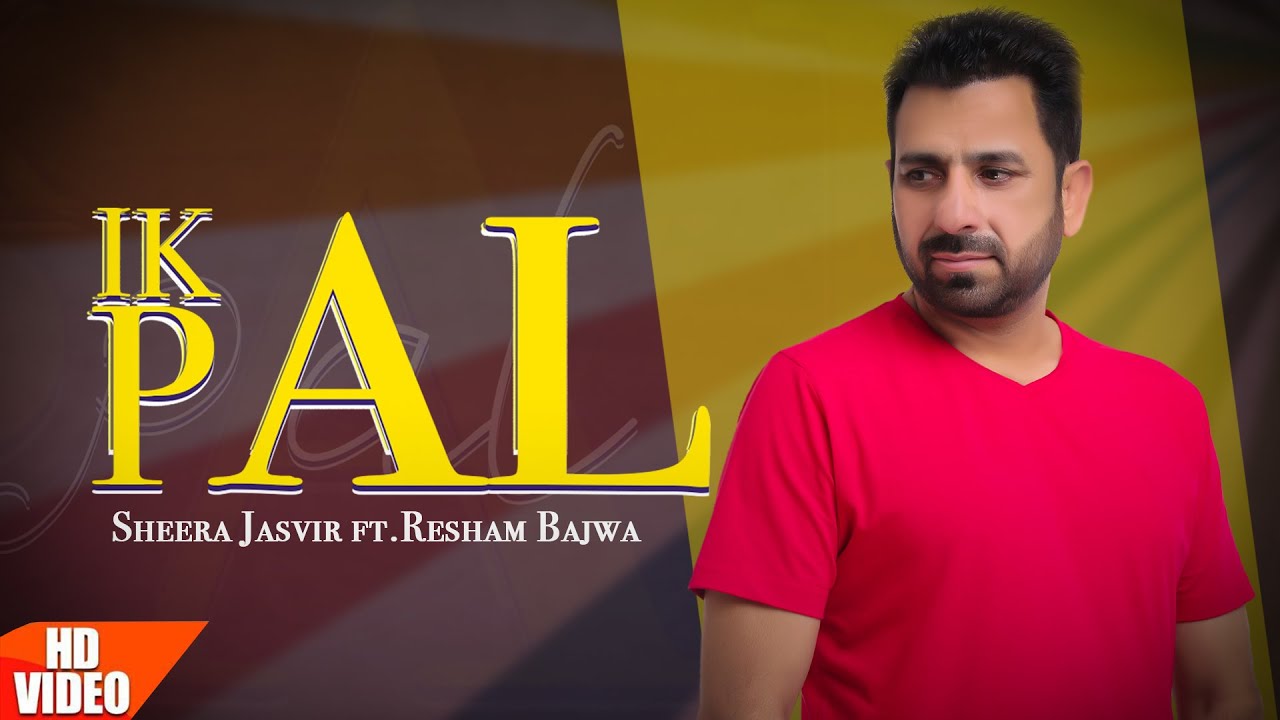 Ik Pal (Official Video) : Sheera Jasvir | Resham Bajwa | Punjabi Songs 2020 | 