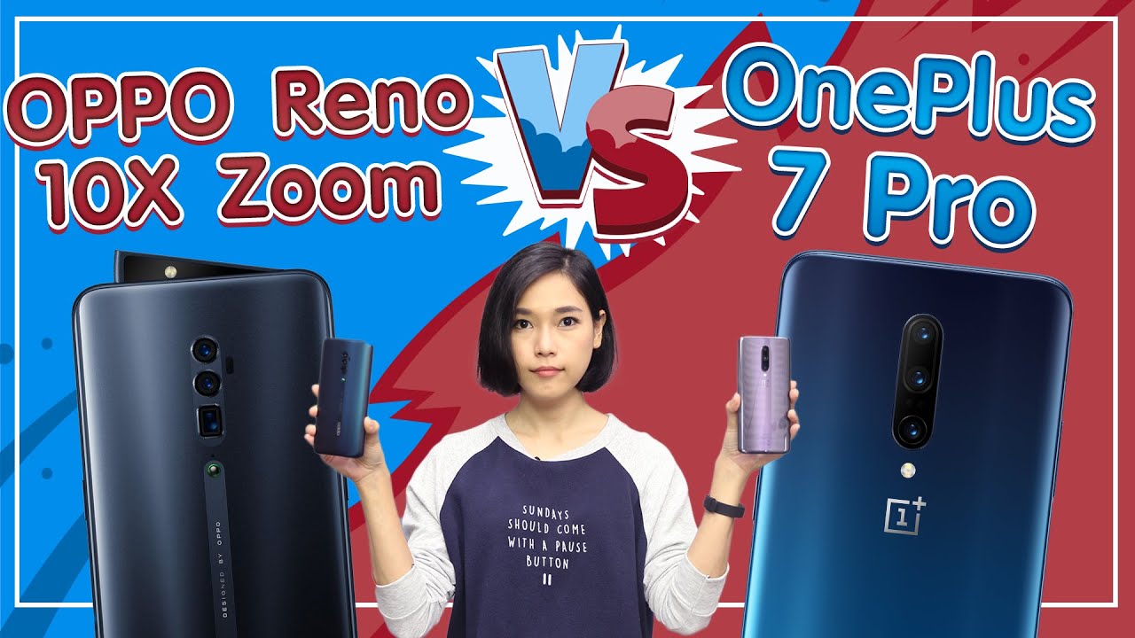 OPPO Reno 10x zoom vs OnePlus 7 Pro รุ่นท็อปเหมือนกัน ต่างกันแค่ไหน