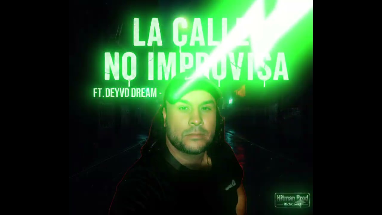 Deyvd Dream - La Calle No Improvisa 