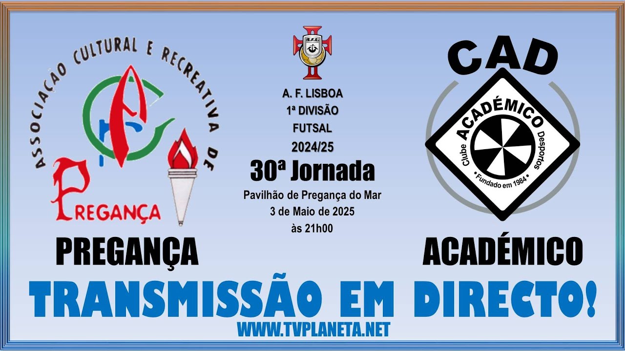 Transmissão Futsal: PREGANÇA x CAD - 1ª Divisão AFL 2024/25