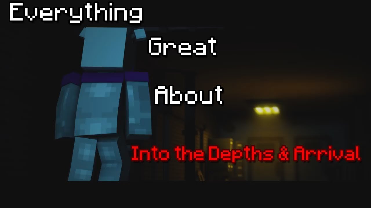 Everything GREAT About Into the Depths & Arrival!