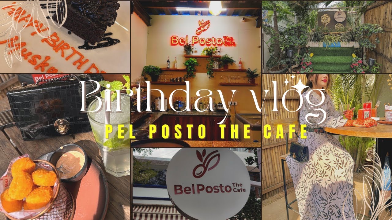 Birthday Vlog part 1|Bel posto the cafe|Muskaan's little galaxy|