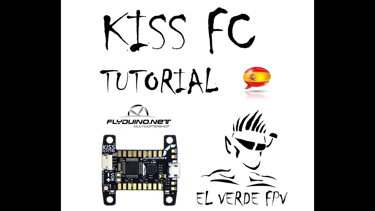 KISS FC - Tutorial - El Verde FPV
