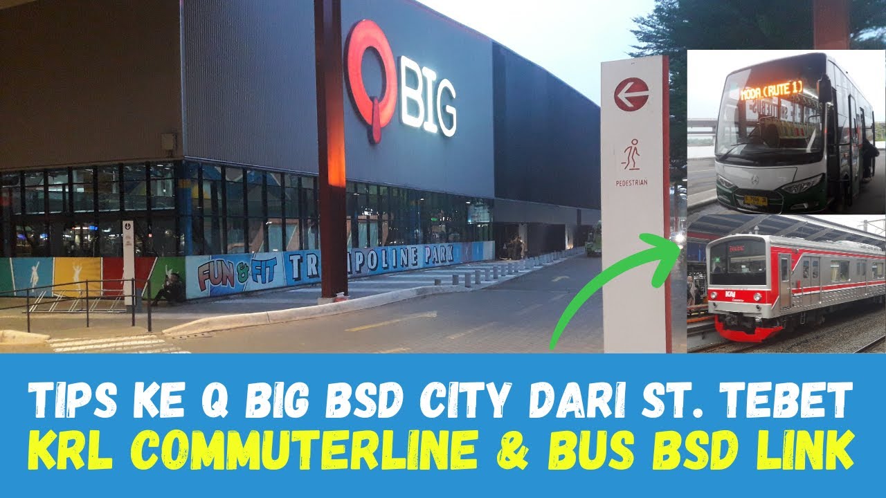 TIPS Cara ke Q Big BSD City dari Stasiun Tebet Hanya 4 Ribu || KRL Commuterline & Bus BSD Link