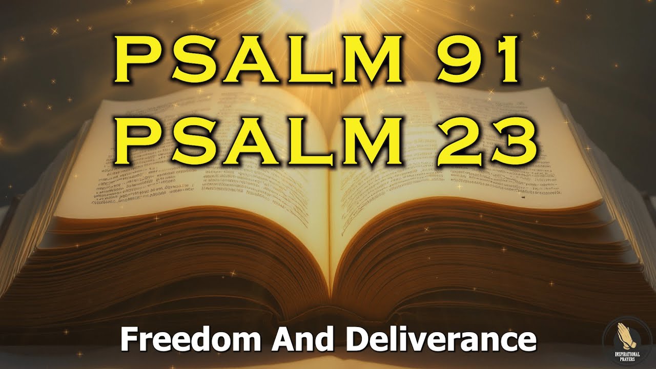 PSALM 91 & PSALM 23 The Two Most Powerful Prayers In The Bible