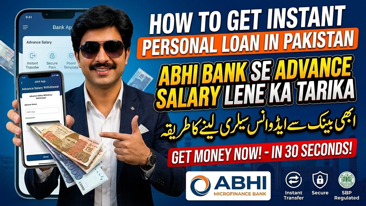 How to Get an Instant Personal Loan in Pakistan | How to Get an Advance Salary from ABHI Bank