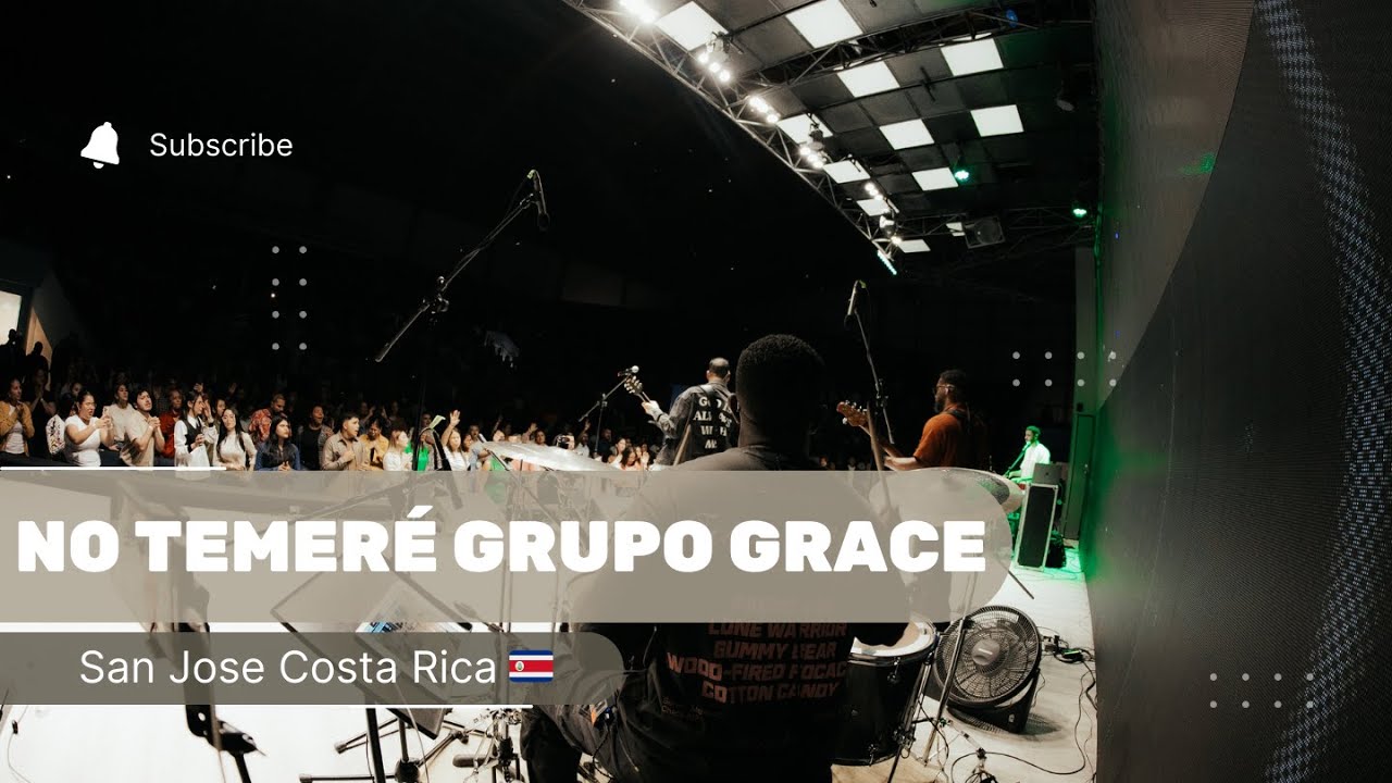No Temeré - Grupo Grace En Vivo | San José, Costa Rica 🇨🇷