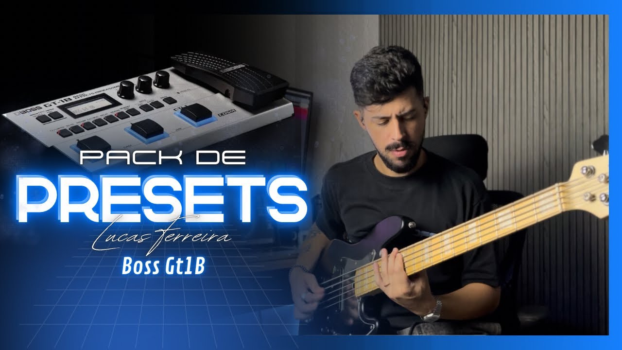 PRESETS BOSS GT1B | LUCAS FERREIRA