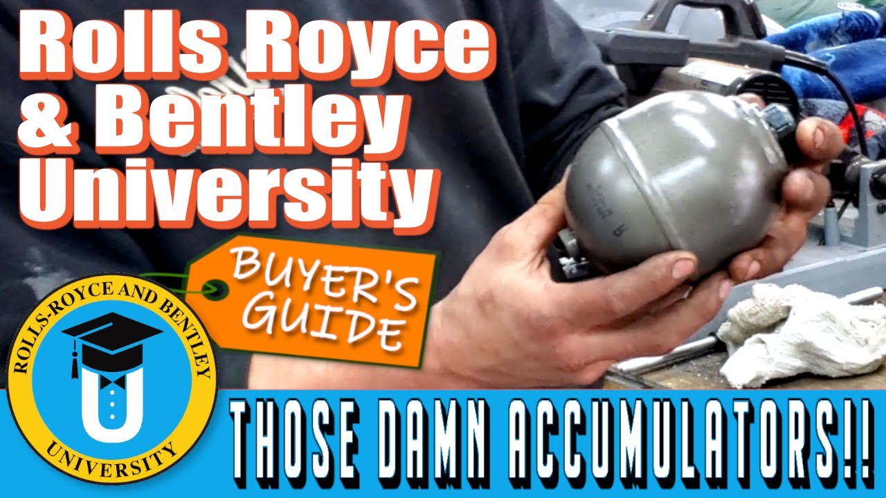 Rolls Royce and Bentley University -Those Damn Accumulators!!