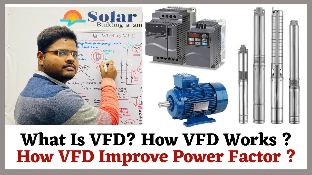 What is VFD ? / How VFD works ? / How VFD Improve Power Factor ? / Advantage of VFD. / VFD Selection