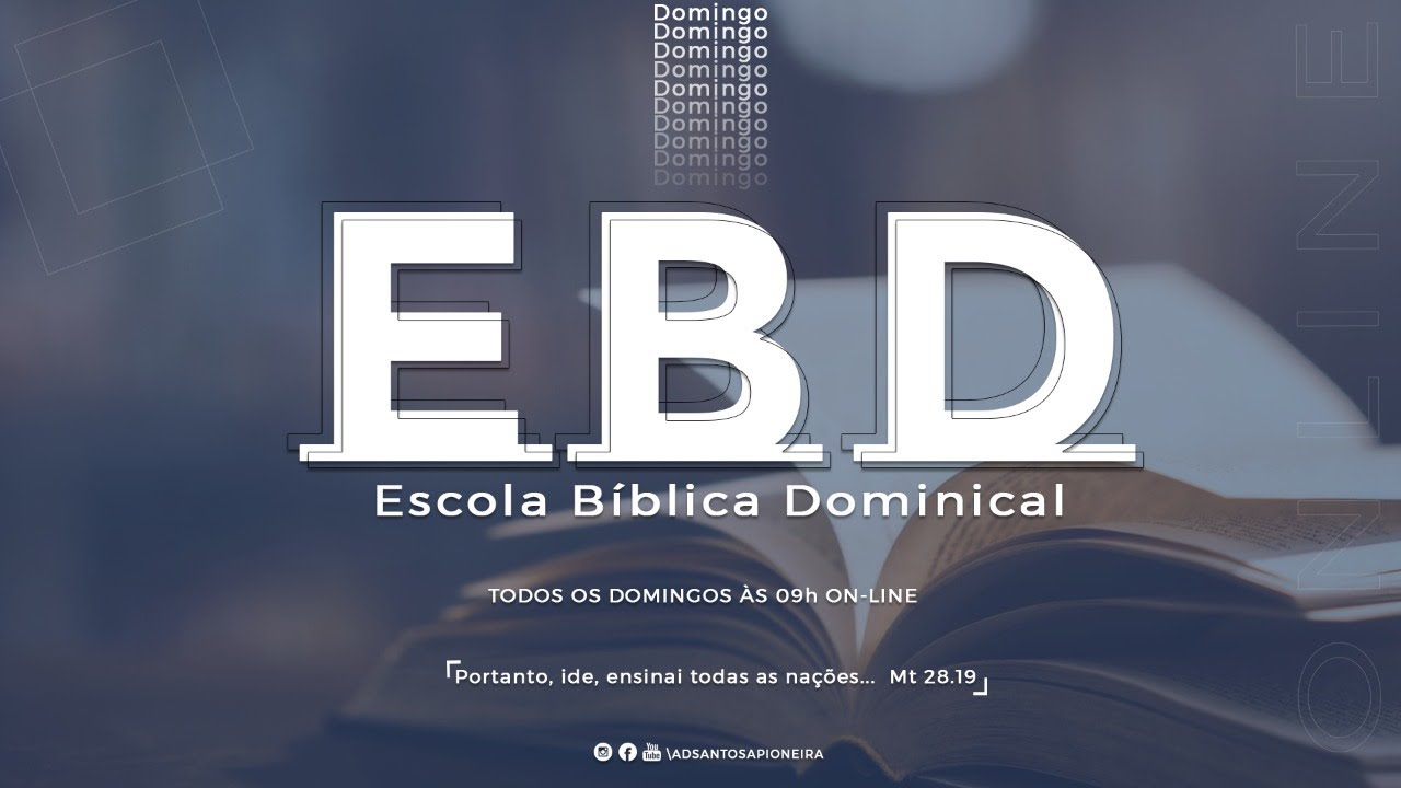 ESCOLA BÍBLICA DOMINICAL 21.03.2021 - Assembleias de Deus Ministério de Santos - SEDE