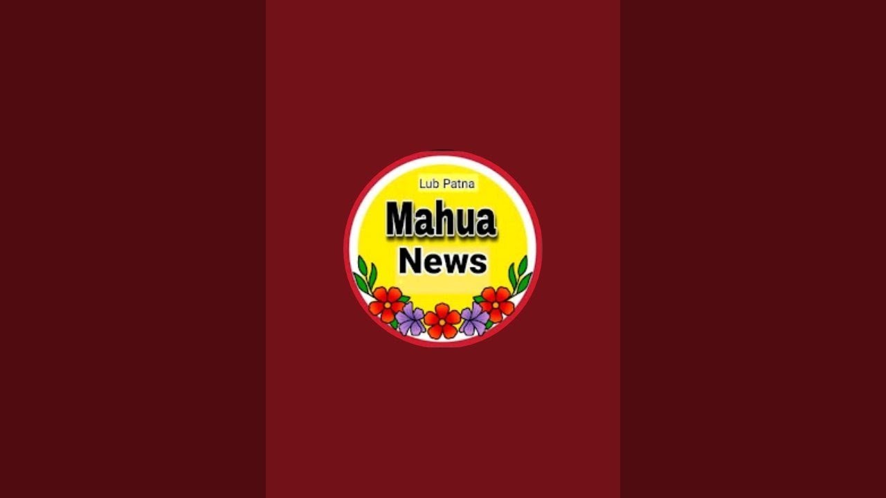 MAHUA NEWS is live
