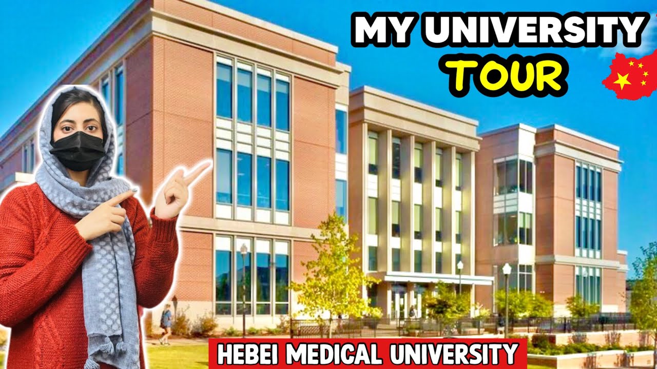 MY UNIVERSITY TOUR IN CHINA🇨🇳👩‍⚕️🩺 || HEBEI MEDICAL UNIVERSITY