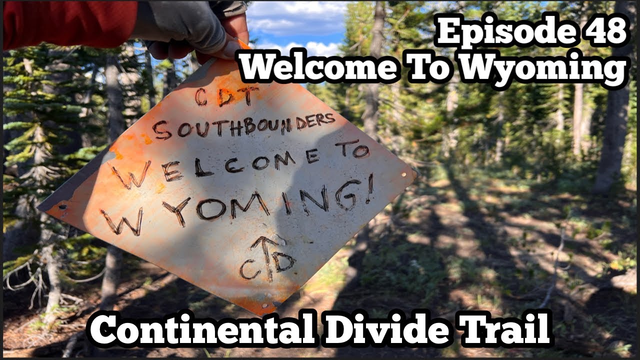 Welcome to Wyoming | State Line & Camping At Summit Lake| Yellowstone | CDT SOBO 2022 Ep 48