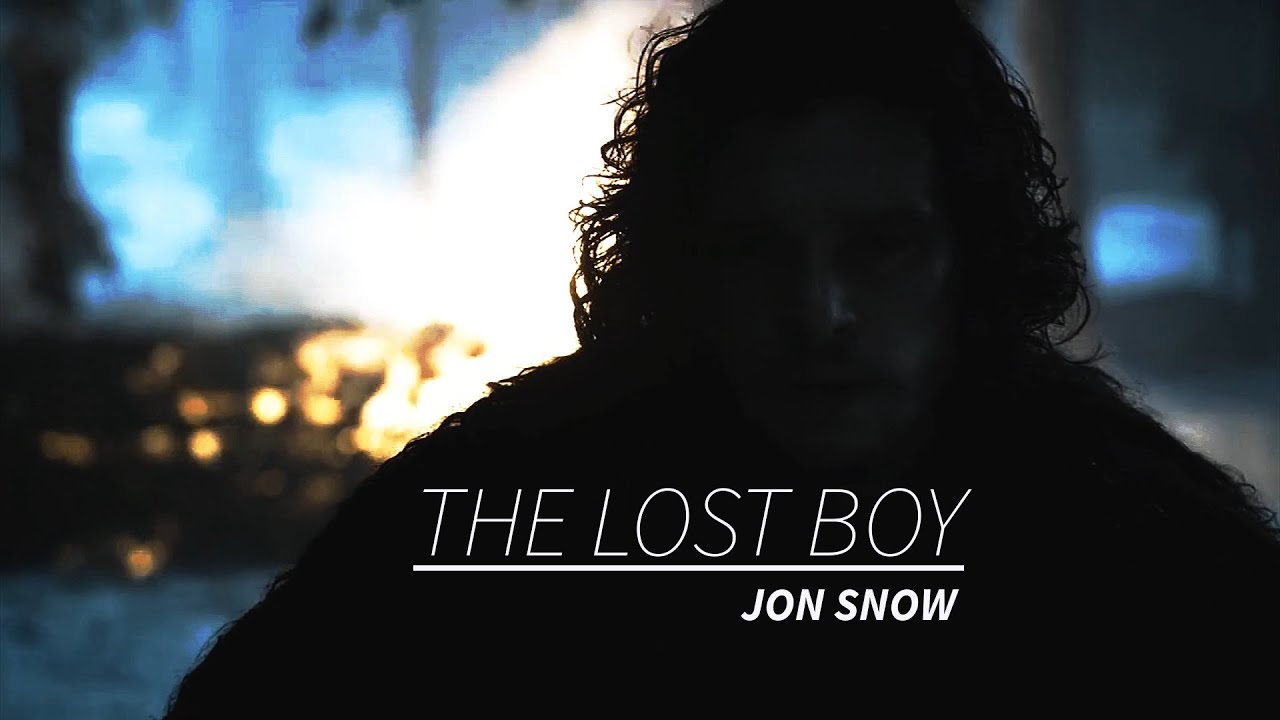 (GoT) Jon Snow || The Lost Boy
