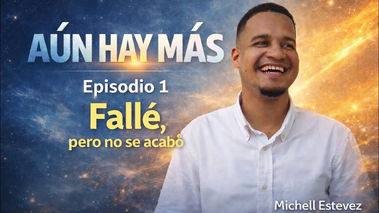 Fallé, pero no se acabó | Aún hay más – Episodio 1