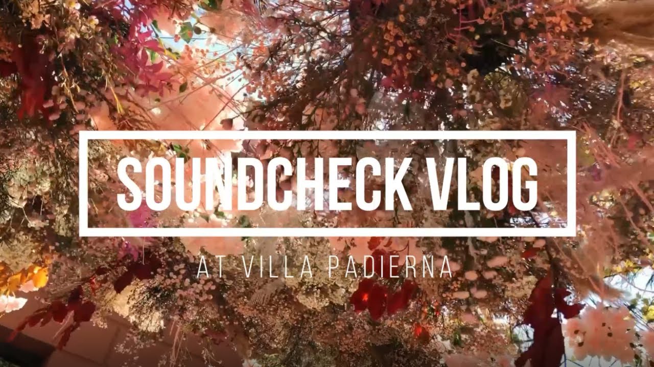 Soundcheck at gorgeous venue Villa Padierna VLOG