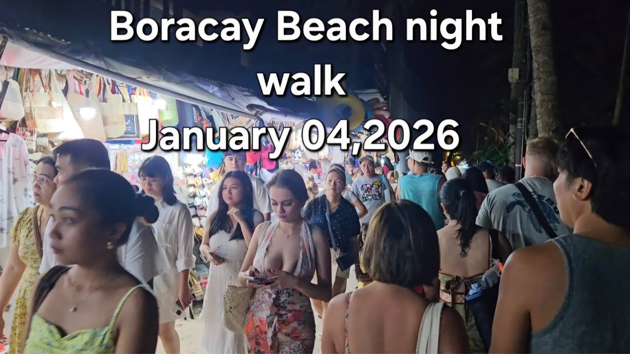 Boracay Beach walk at night update January 04,2026 