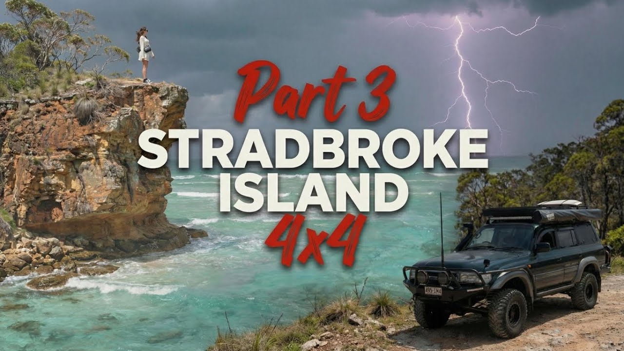 Stradbroke Island 4x4 Adventure (Day 3) | Storms & Cliff Views