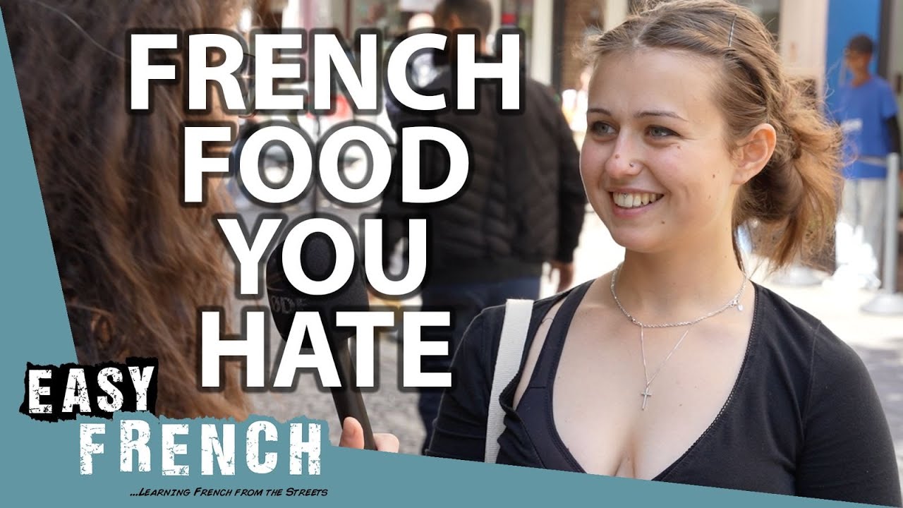 What’s the French Food You Hate the Most? | Easy French 234