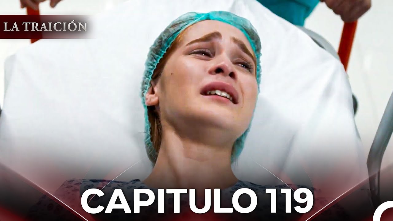 La Traición Episodio 119 (Con Subtítulos En Español)