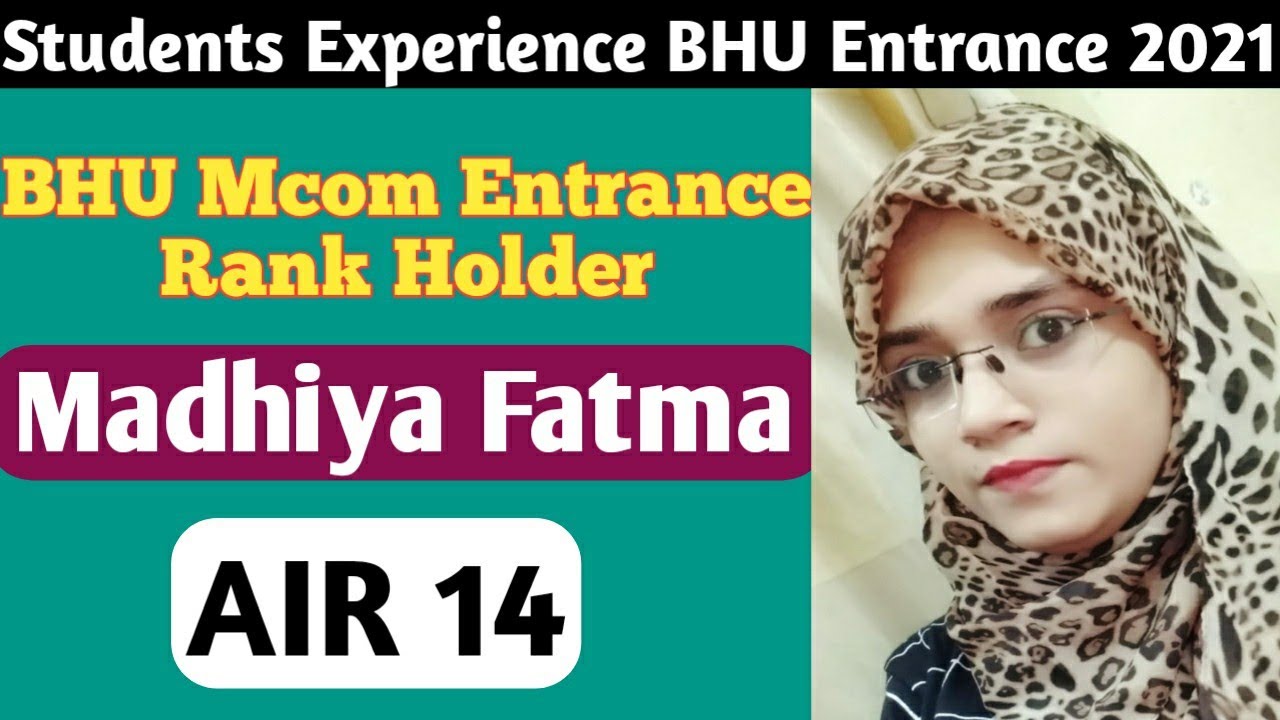 AIR 14 BHU Mcom Entrance Ranker Madhiya Fatma || सफलता की कहानी टॉपर की जुबानी || #bhu #rankholder